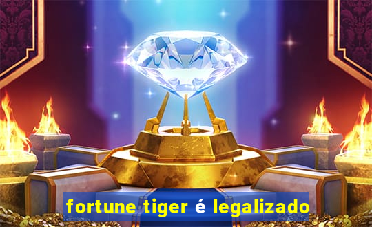 fortune tiger é legalizado