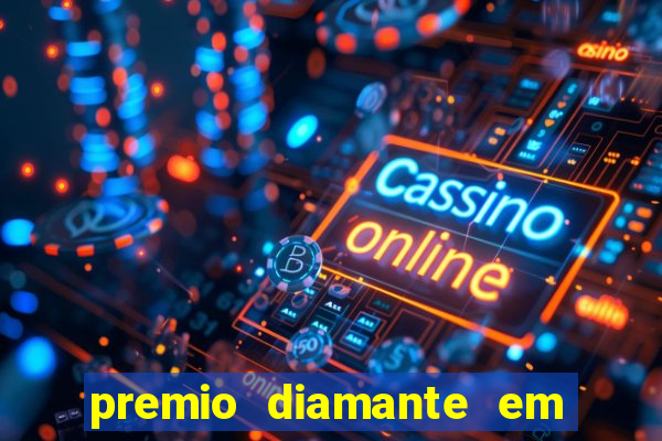 premio diamante em dinheiro blaze