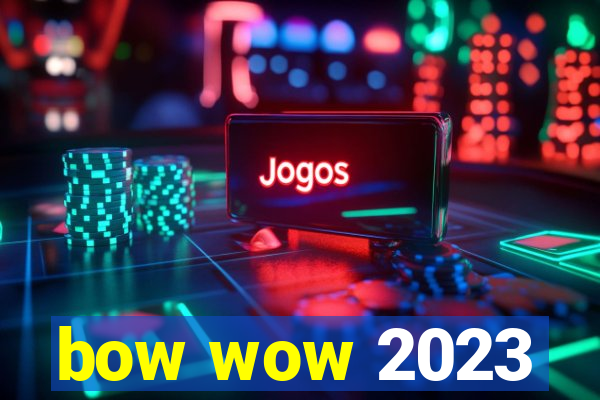 bow wow 2023