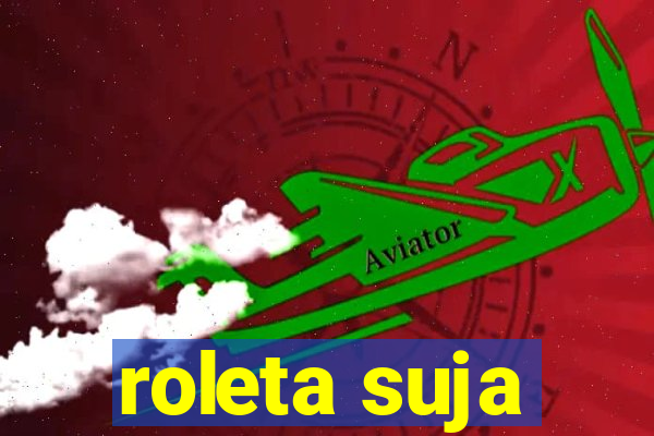 roleta suja