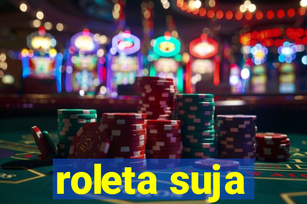 roleta suja