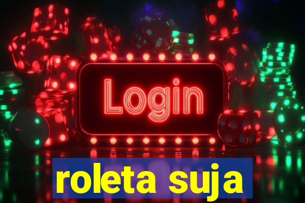 roleta suja