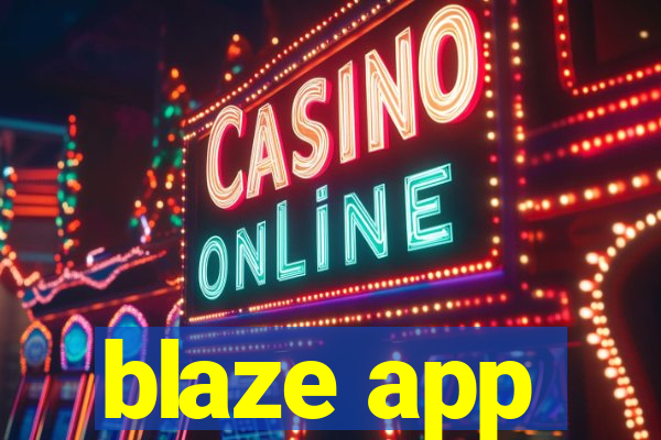 blaze app