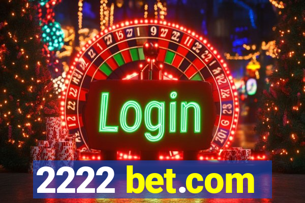 2222 bet.com