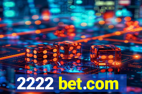 2222 bet.com