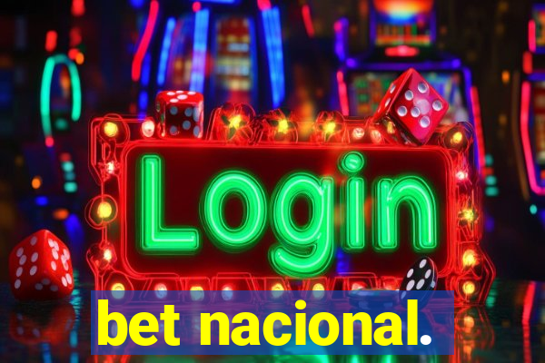 bet nacional.