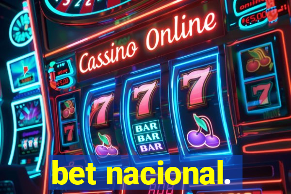 bet nacional.