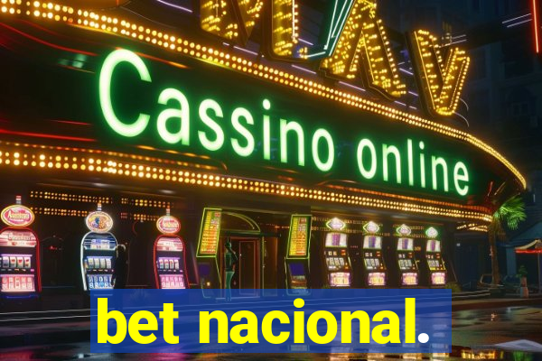 bet nacional.