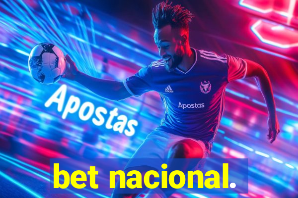 bet nacional.