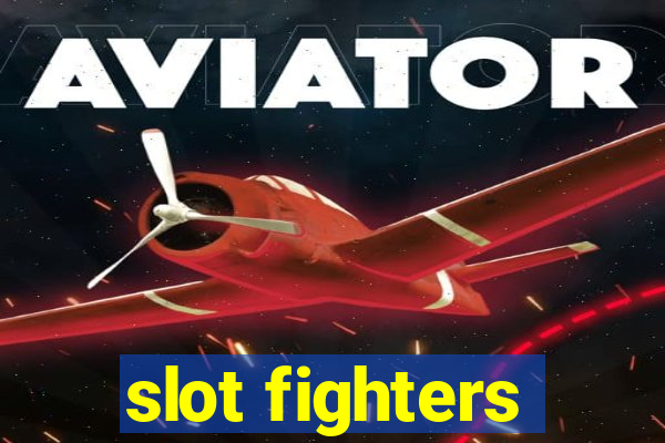 slot fighters