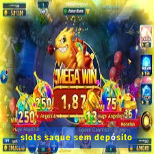 slots saque sem depósito