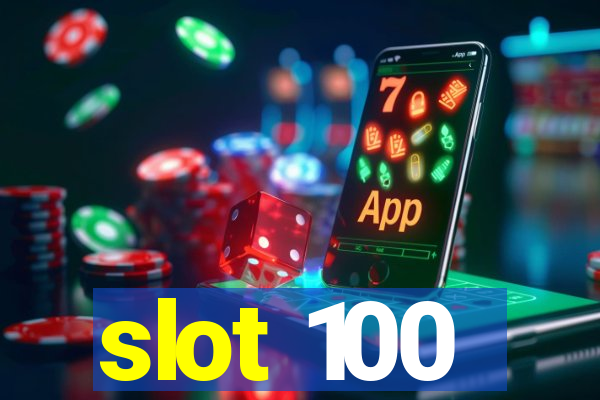 slot 100