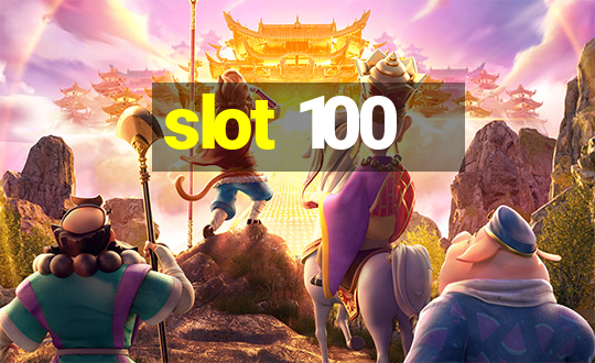 slot 100