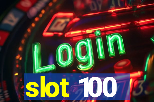 slot 100