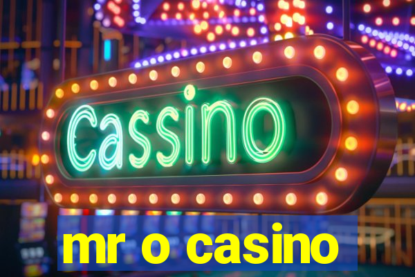 mr o casino