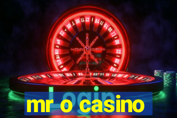 mr o casino