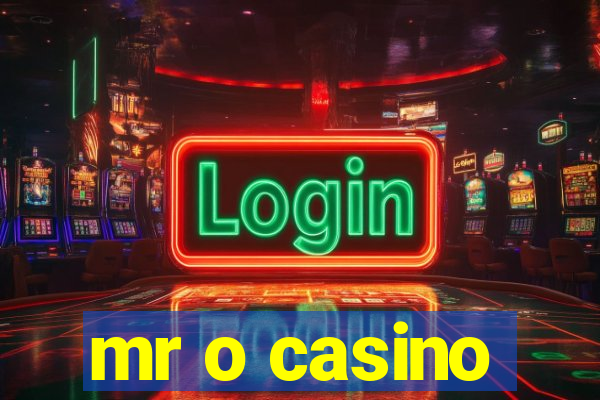 mr o casino