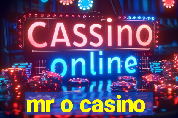 mr o casino