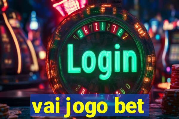 vai jogo bet