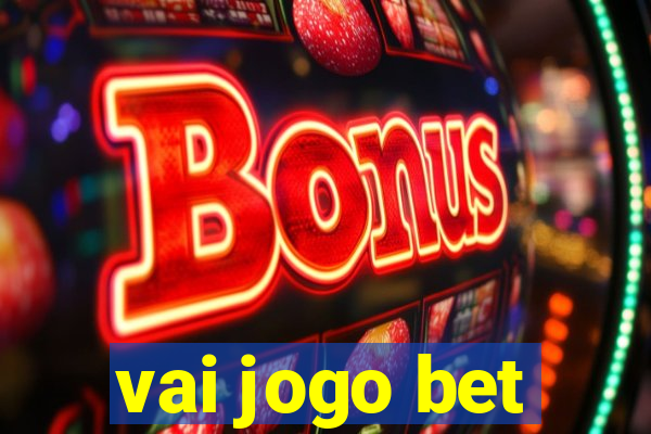 vai jogo bet