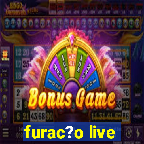 furac?o live