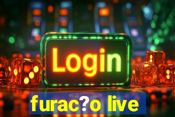 furac?o live