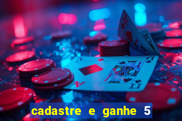 cadastre e ganhe 5 reais para apostar