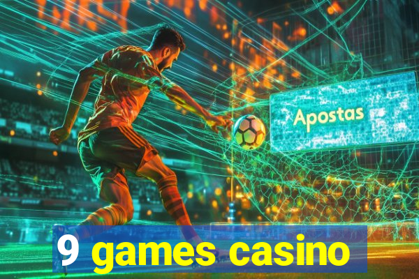 9 games casino