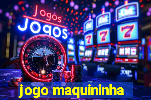 jogo maquininha