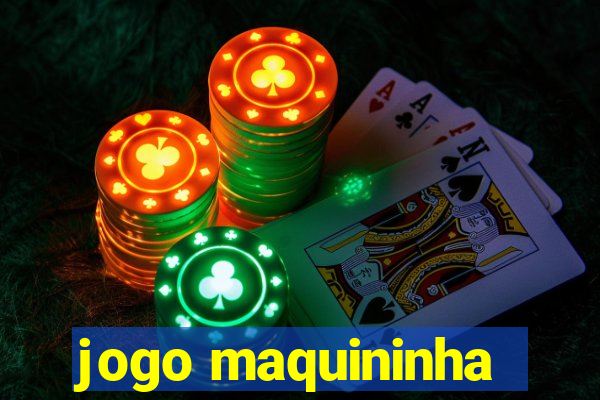 jogo maquininha