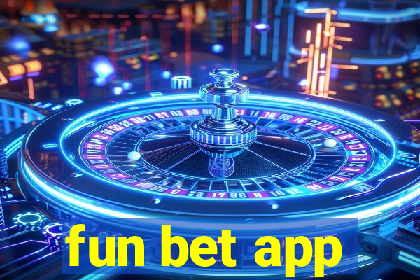 fun bet app