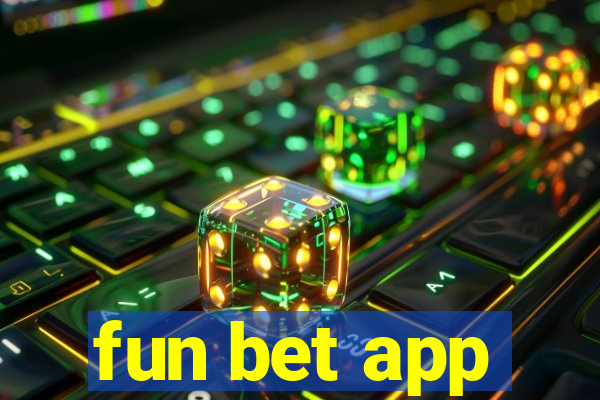 fun bet app