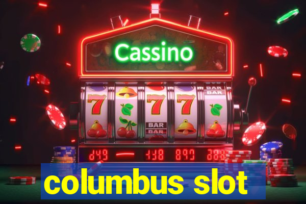 columbus slot