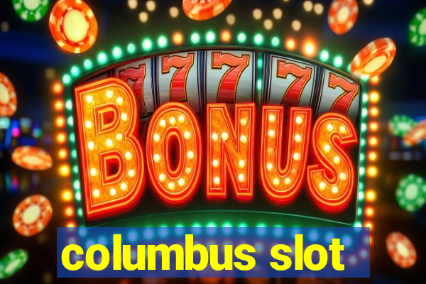 columbus slot