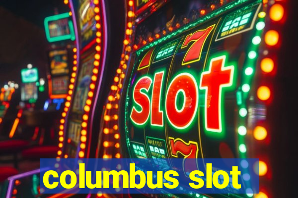 columbus slot