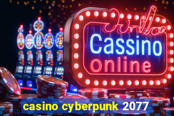 casino cyberpunk 2077