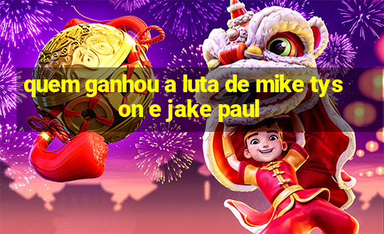 quem ganhou a luta de mike tyson e jake paul