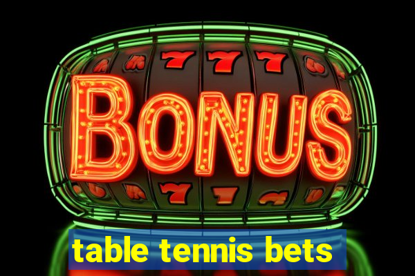 table tennis bets