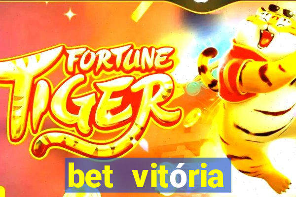 bet vitória apostas online