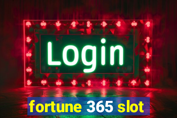 fortune 365 slot