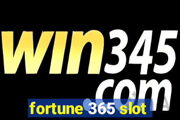 fortune 365 slot