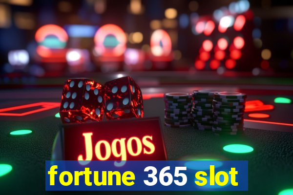 fortune 365 slot