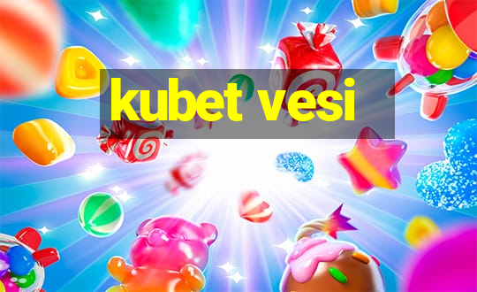 kubet vesi