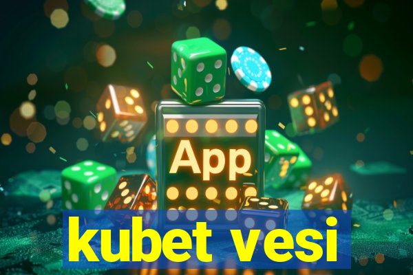 kubet vesi