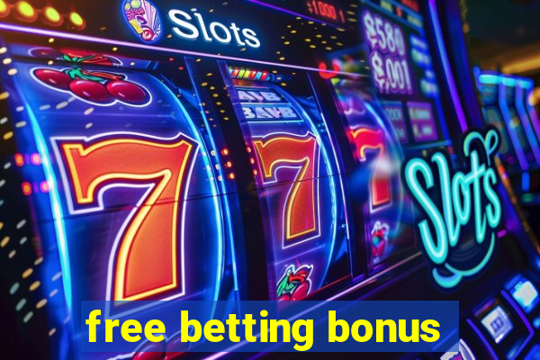 free betting bonus