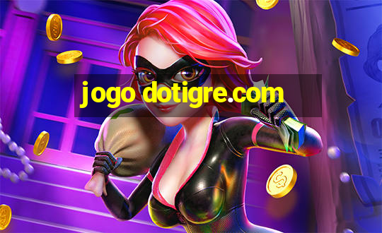 jogo dotigre.com