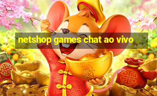 netshop games chat ao vivo