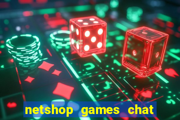 netshop games chat ao vivo