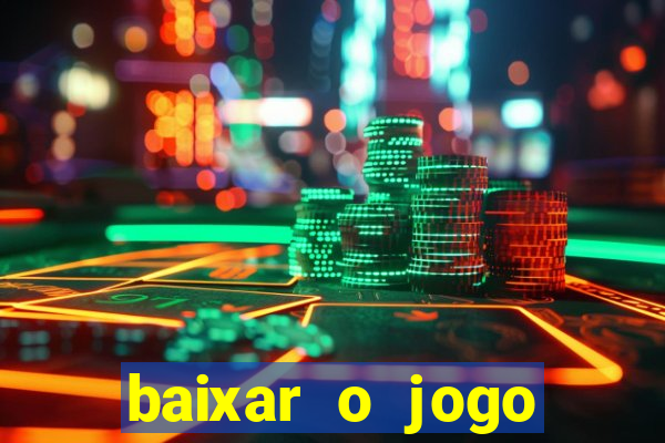 baixar o jogo candy crush