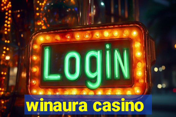 winaura casino